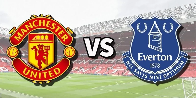 Soi Kèo Everton Vs MU Ngoại Hạng Anh 19h30 22/02/2025 4 Soi kèo Everton vs MU 22/02
